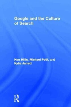 Google and the Culture of Search (Hardcover)