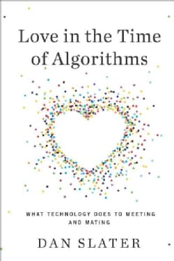 Love in the Time of Algorithms (Hardcover)