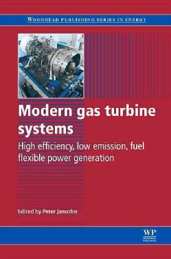 Modern Gas Turbine Systems: High Efficiency, Low Emission, Fuel Flexible Power Generation (Hardcover)