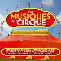 VARIOUS ARTISTS - COMPILATION: LES MUSIQUES DU CIRQUE [IMPORT]