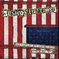 DESTROY EVERYTHING - FREEDOM OF SPEECH MEANS TALK IS CHEAP [IMPORT]