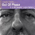 OUT OF PHASE (CLAUDE CHALLE) - N.E.W. SOUND EXPERIENCE [IMPORT]