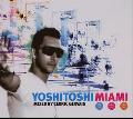 YOSHITOSHI MIAMI