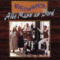 KIELWATER - ALLE MANN AN BORD [IMPORT]