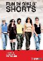 Fun in Girls` Shorts (DVD)