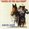 JOHN,DAVID & THE COMSTOCK COWBOYS - SONGS OF THE OLD WEST [IMPORT]