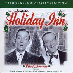 CROSBY, BING/FRED ASTAIRE/DANNY KAYE/PEGGY LEE - HOLIDAY INN & WHITE CHRISTMAS [IMPORT]