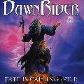 Dawnrider - Fate Is Calling Pt. 1