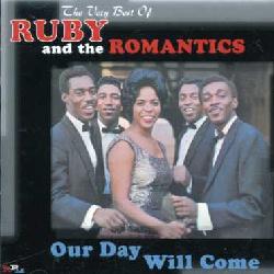 Ruby & The Romantics - Our Day Will Come: Very Best Of
