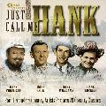 WILLIAMS/THOMPSON - JUST CALL ME HANK [IMPORT]