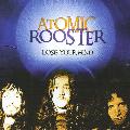 ATOMIC ROOSTER - LOSE YOUR MIND [IMPORT]