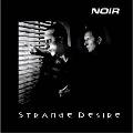 Noir - Strange Desire *