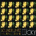 SOUNDBLUNTZ (FT CHEYNE) - (MAYBE YOU'LL GET) LUCKY (ENHANCED) [IMPORT]