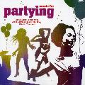 MUSIC FOR PARTYING - MUSIC FOR PARTYING [IMPORT]