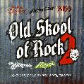 OLD SKOOL OF ROCK - VOL. 2-OLD SKOOL OF ROCK [IMPORT]