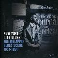 VARIOUS ARTISTS - NEW YORK CITY BLUES: THE BIG APPLE BLUES SCENE 1951-1954 [IMPORT]