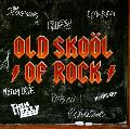 OLD SKOOL OF ROCK - OLD SKOOL OF ROCK [IMPORT]