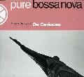 OS CARIOCAS - PURE BOSSA NOVA [IMPORT]