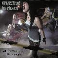 Crucified Barbara - In Distortion We Trust