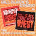 Bill Black`s Combo - Bill Black`s Greatest Hits/Bill Black Combo Goes West