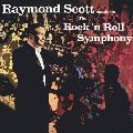 Raymond Scott - Rock `N Roll Symphony *