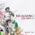 VARIOUS ARTISTS - RENAISSANCE: THE CLASSICS [IMPORT]
