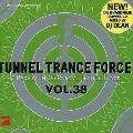 TUNNEL TRANCE FORCE - VOL. 38-TUNNEL TRANCE FORCE [IMPORT]