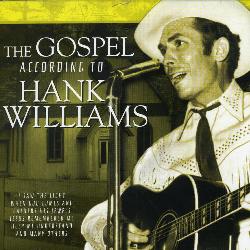 Hank Williams - Gospel According To Hank Williams