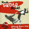 Swing Cats - Rock Santa Rock: Rockabilly Christmas