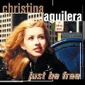 AGUILERA,CHRISTINA - JUST BE FREE [IMPORT]