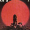 Cactus (Rock) - Cactus