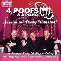 4 Poofs & A Piano - Screamin Party Anthems
