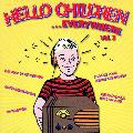 VARIOUS ARTISTS - HELLO CHILDREN EVERYWHERE V.3 [IMPORT]