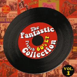 Various Artists - Fantastic French 60`s EP Collection V.1 (+ Bonus Tracks)