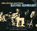 Django Reinhardt & The Quartet Of The Hot Club Of France - With Strings & Brass