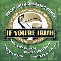 IF YOU'RE IRISH - IF YOU'RE IRISH [IMPORT]