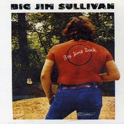SULLIVAN, BIG JIM - BIG JIM'S BACK [IMPORT]