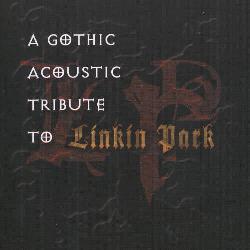 Various Artists - Gothic Acoustic Tribute To Linkin Park
