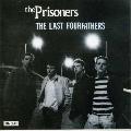 The Prisoners - The Last Fourfathers