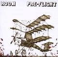 ROOM - Pre-Flight