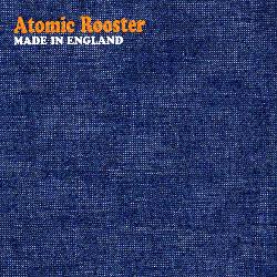 Atomic Rooster - Made In England (Remastered+8 Bonus Tracks)