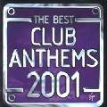 Various Artists - Best Club Anthems 2001