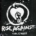 Rise Against - This Is Noise