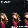 GOLDFRAPP - RIDE A WHITE HORSE PT.2 (LIMITED EDITION) [IMPORT]