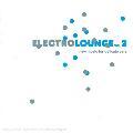 Various Artists - Electro Lounge Vol. 2-New Music For Delicate Ears