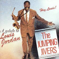 The Jumping Jivers - Hey Louis! A Salute To Louis Jordan