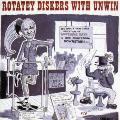 UNWIN, STANLEY - ROTATEY DISKERS WITH UNWIN [IMPORT]