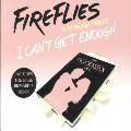 FIREFLIES (FT ALEXANDRA PRINCE) - I CANT GET ENOUGH [IMPORT]