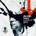 Toten Hosen - Zurueck Zum Gluck