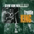 Freddie King - Stayin Home With The Blues
